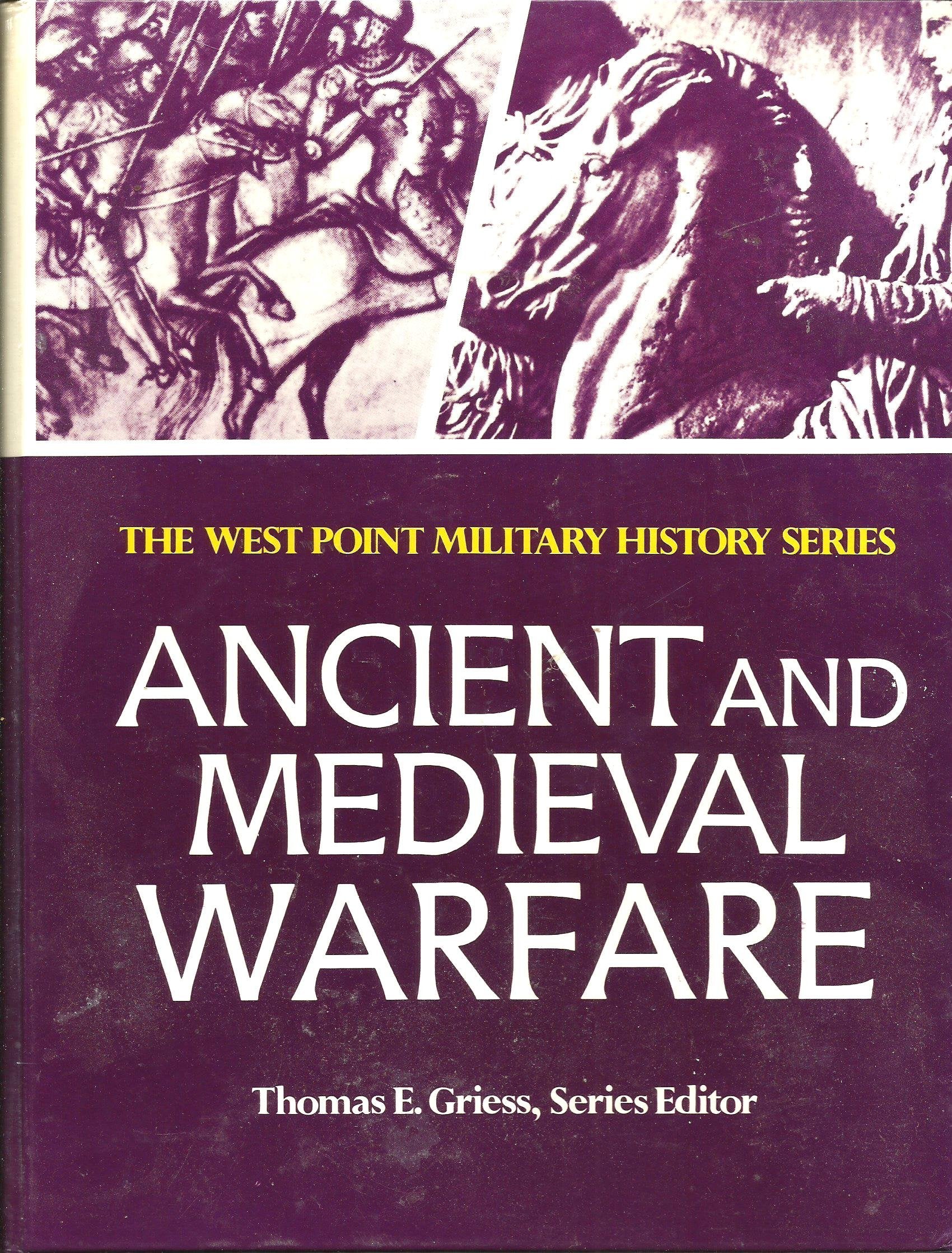 Ancient and Medieval Warfare (West Point Military History Series),Used