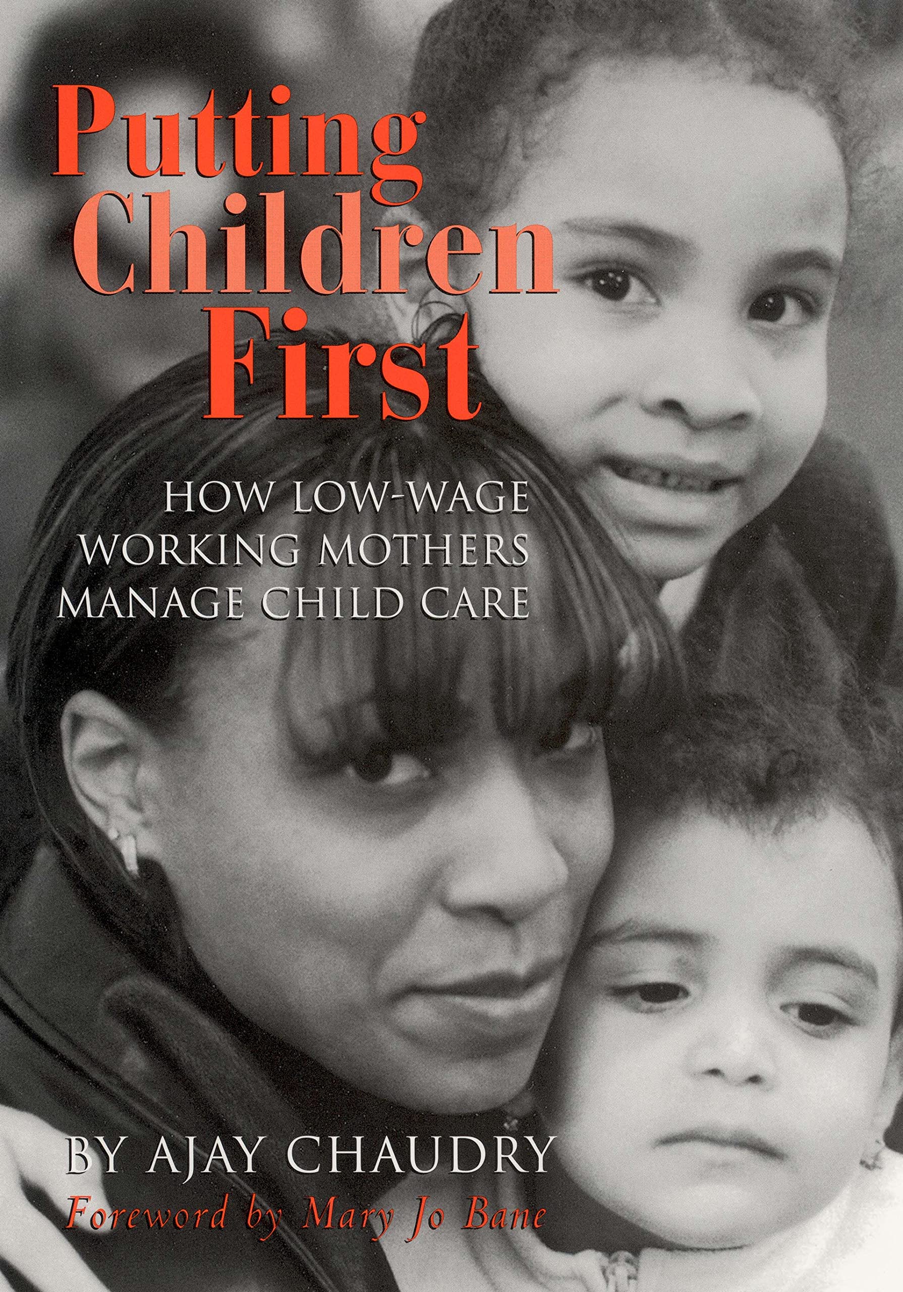 Putting Children First: How Lowwage Working Mothers Manage Child Care,Used