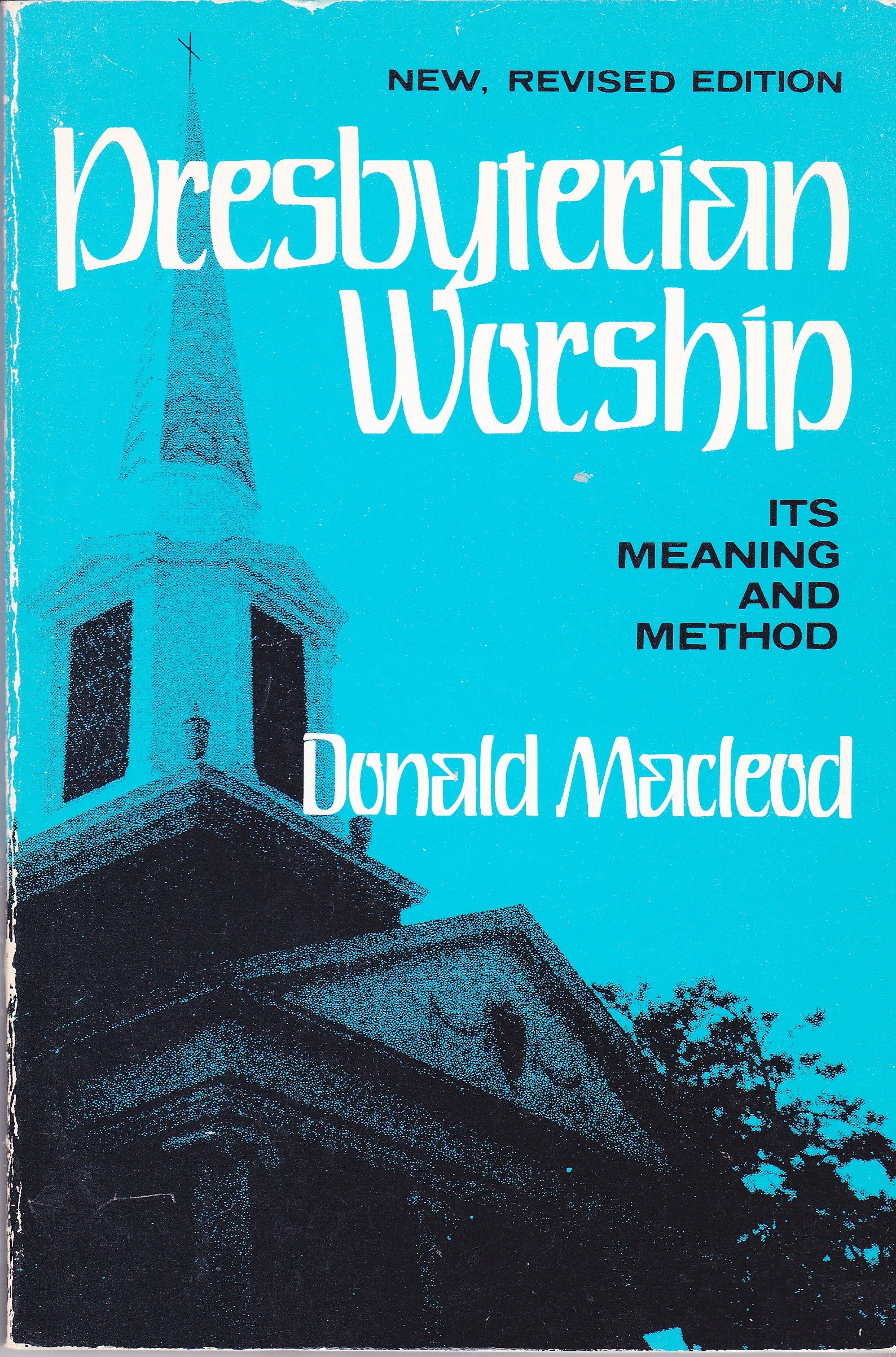 Presbyterian worship: Its meaning and method,Used
