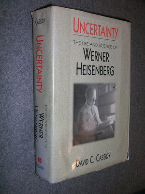 Uncertainty: The Life And Science Of Werner Heisenberg