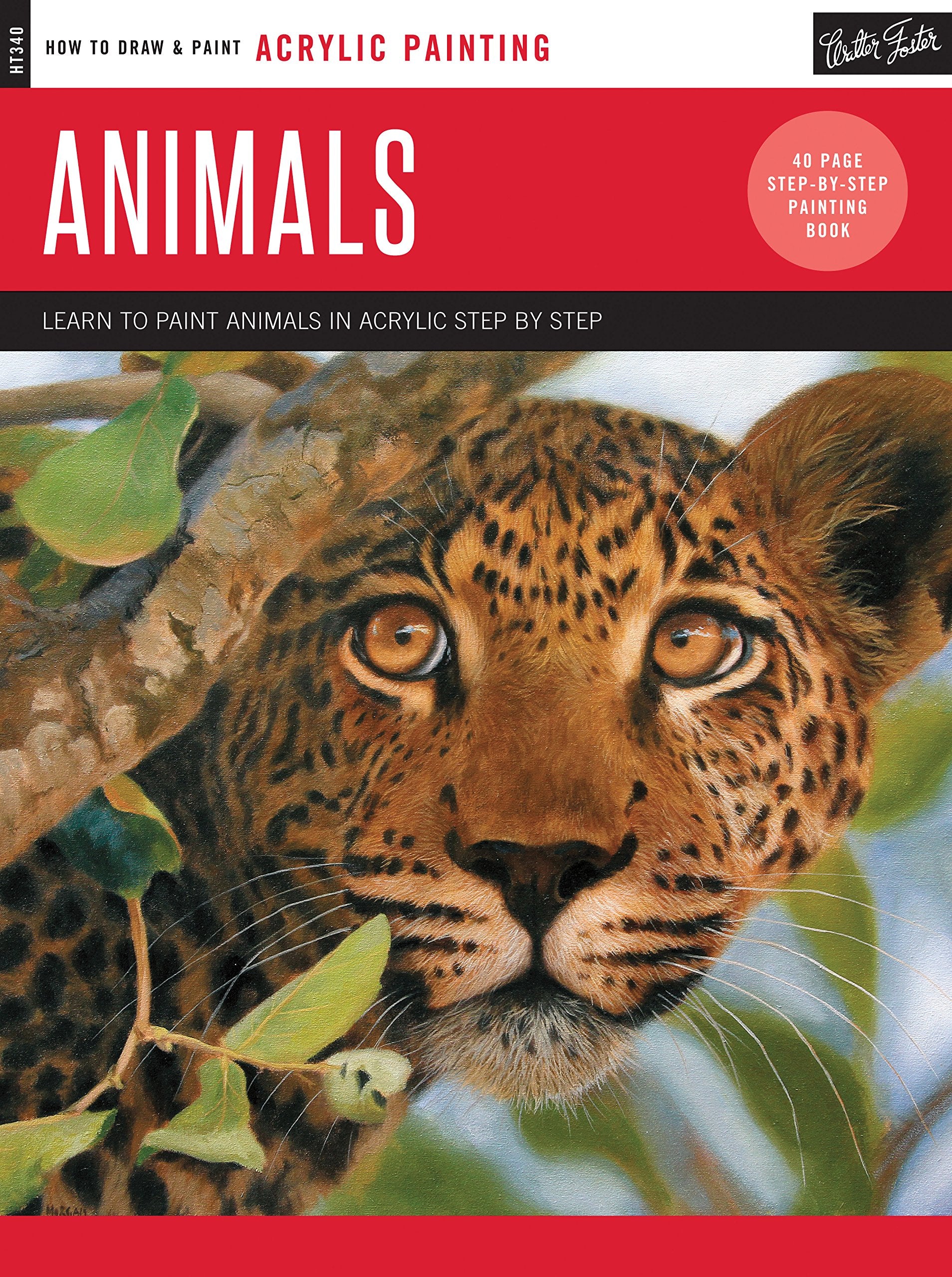 Acrylic: Animals: Learn To Paint Animals In Acrylic Step By Step  40 Page Stepbystep Painting Book (How To Draw & Paint)