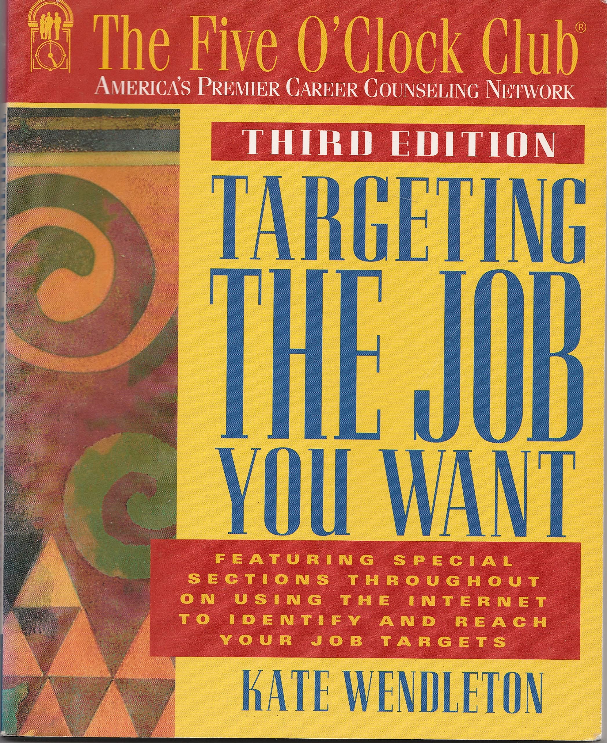 Targeting The Job You Want (Five O'Clock Club Series)
