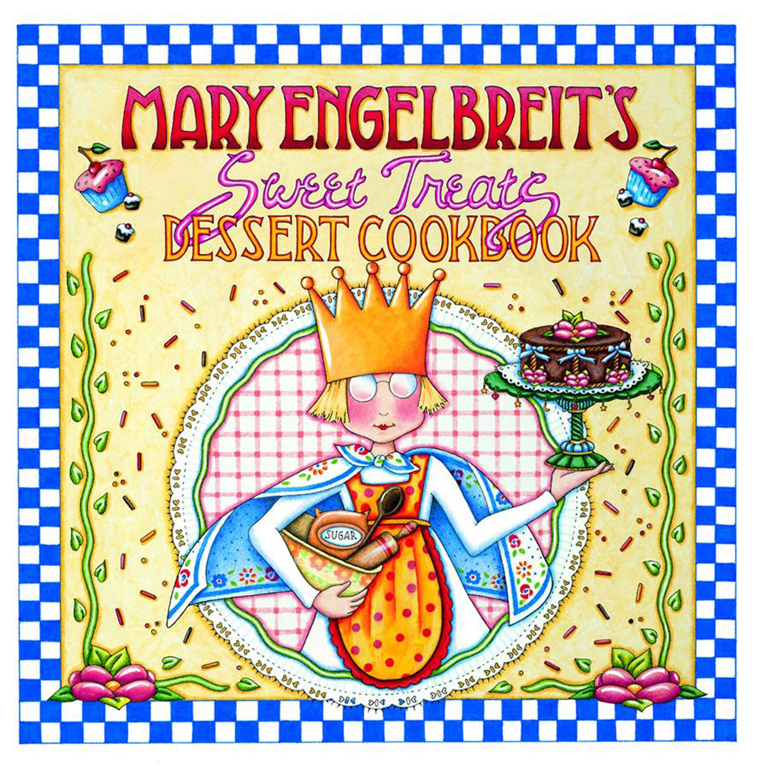 Mary Engelbreit'S Sweet Treats Dessert Cookbook,New