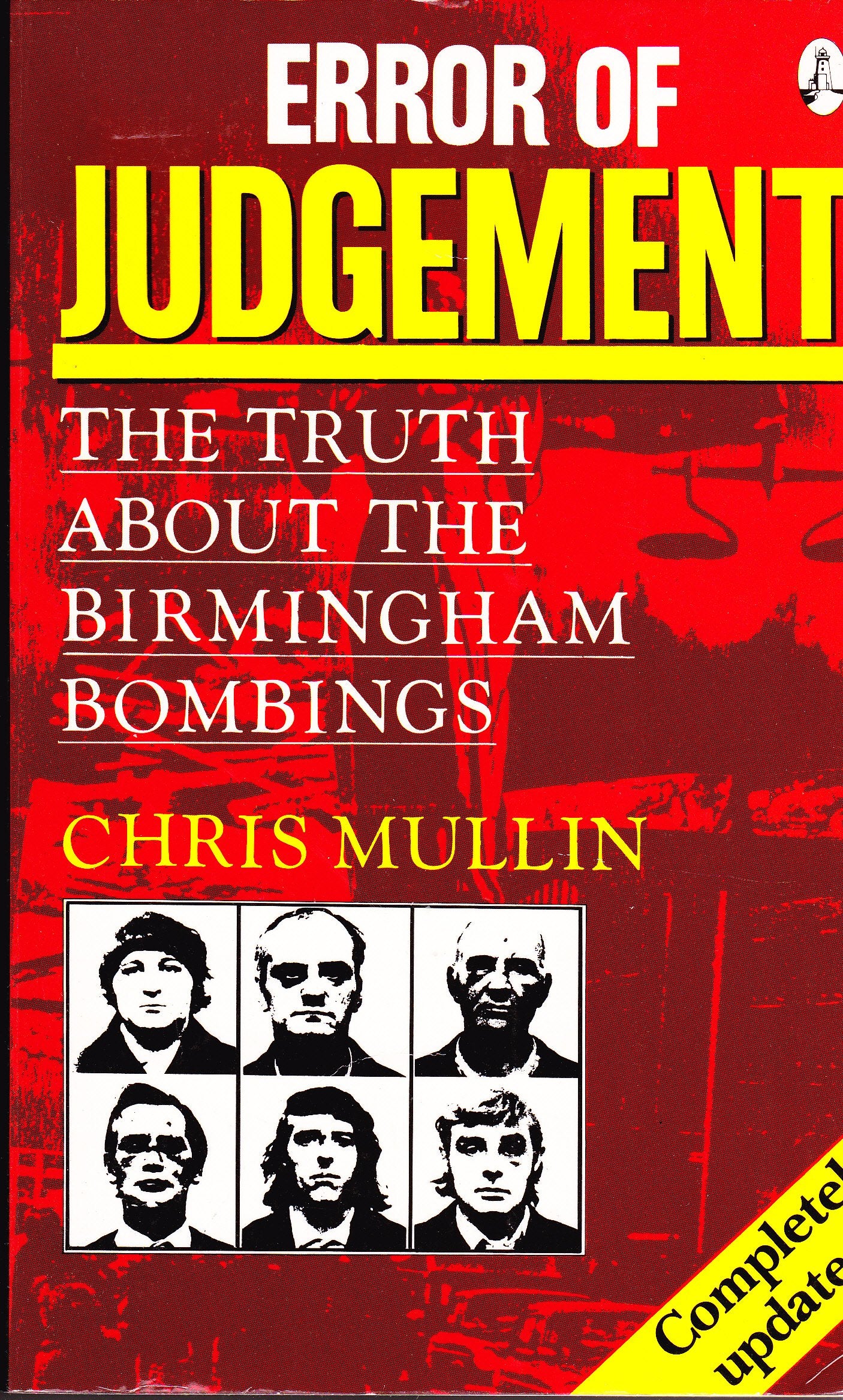 Error Of Judgment: The Truth About The Birmingham Bombings