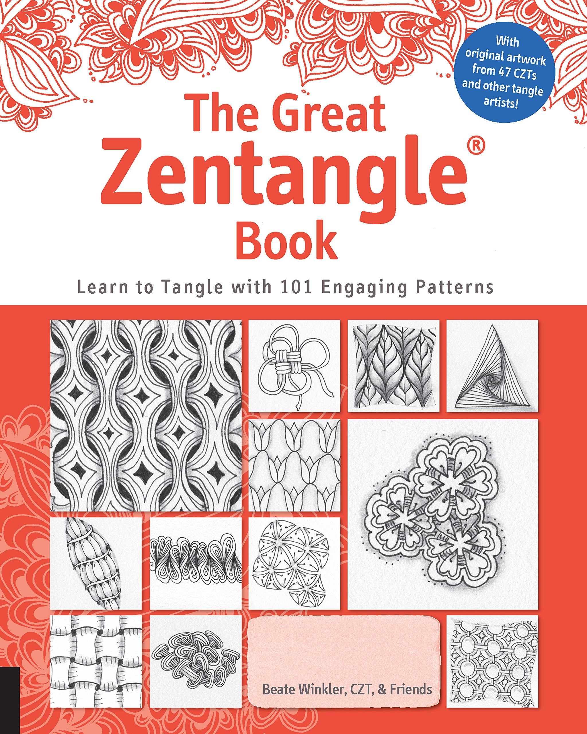 The Great Zentangle Book: Learn To Tangle With 101 Favorite Patterns