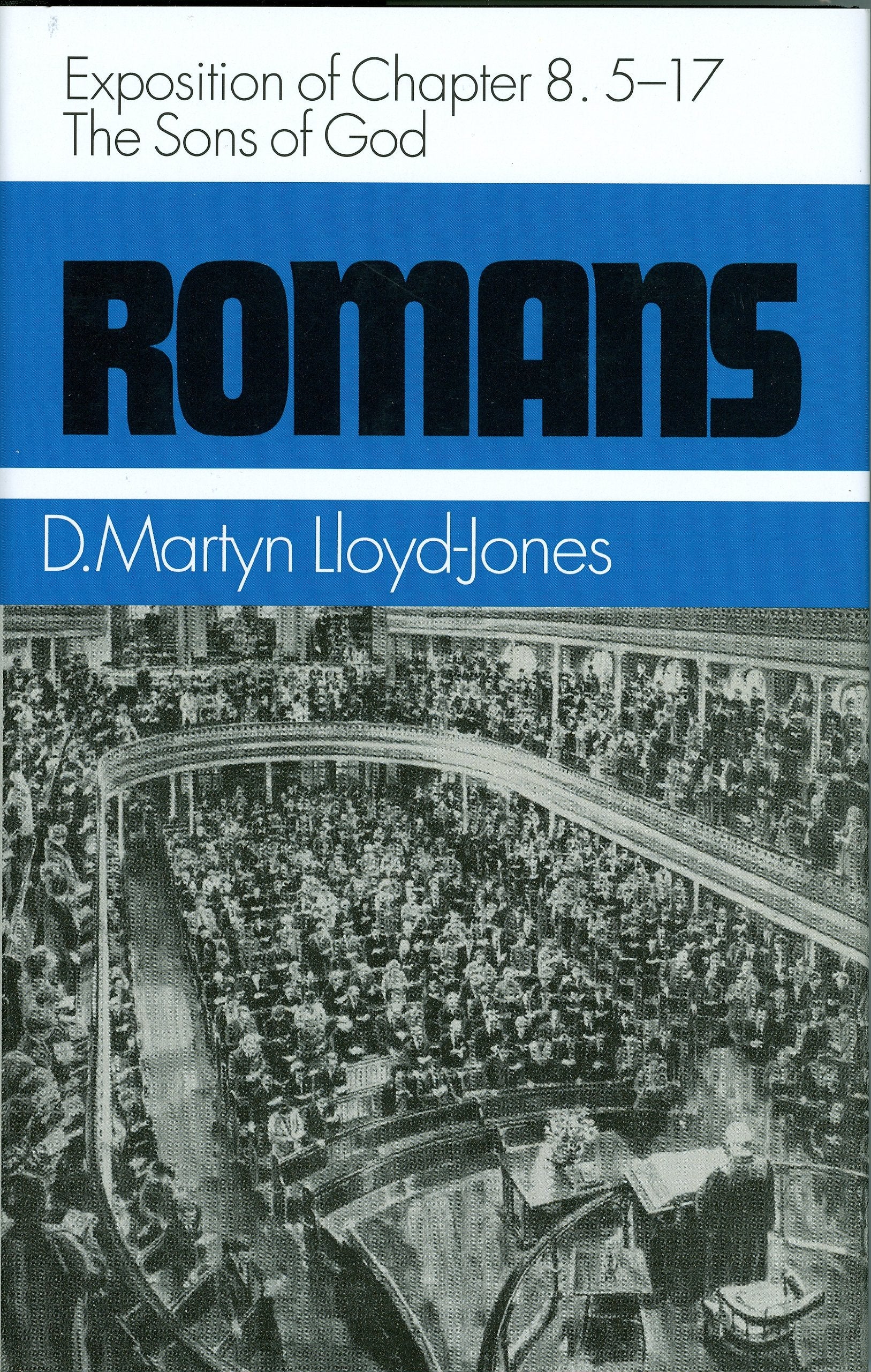 The Sons of God: Exposition of Chapter 8:517 (Romans Series),Used