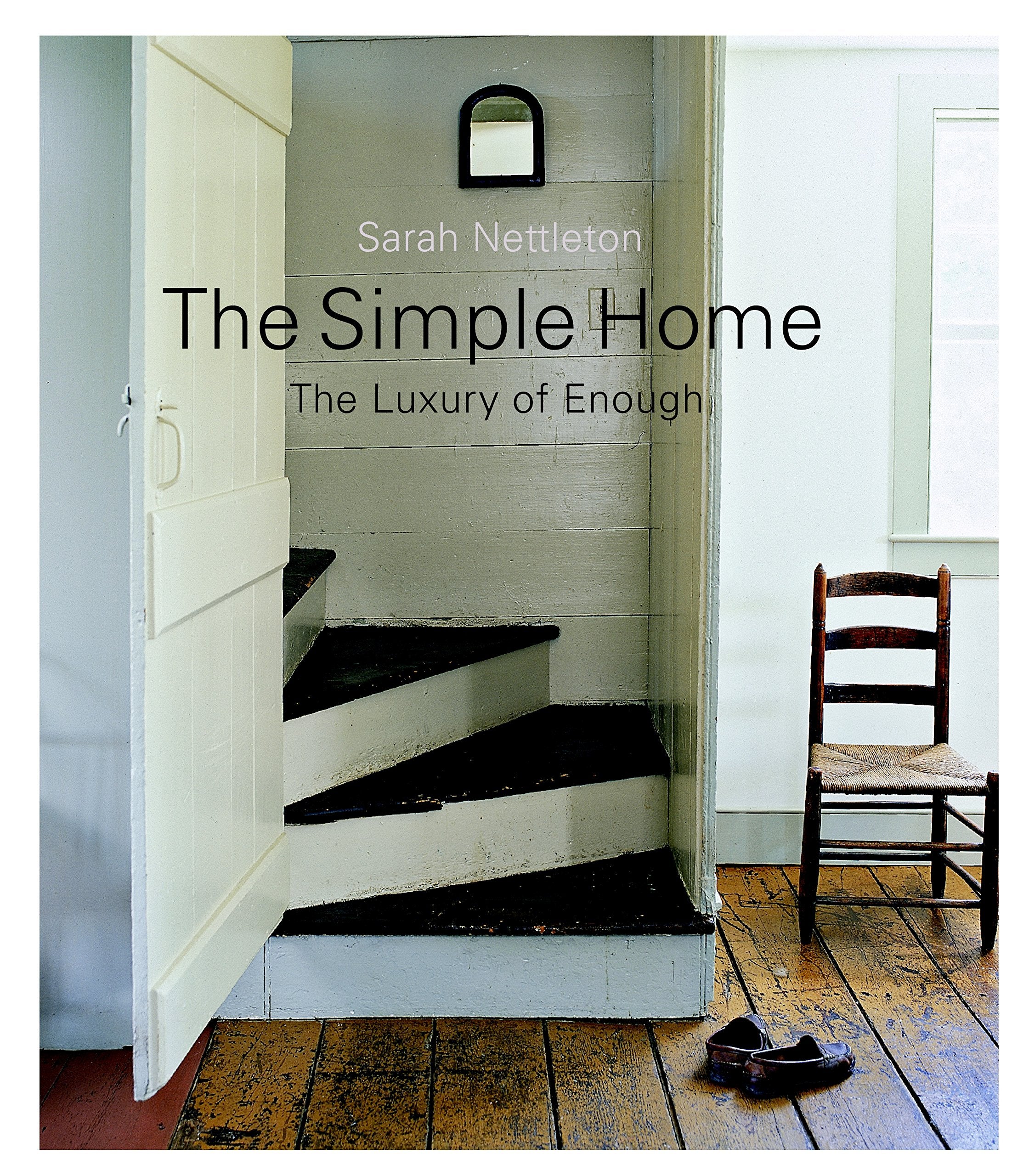 The Simple Home: The Luxury of Enough,Used