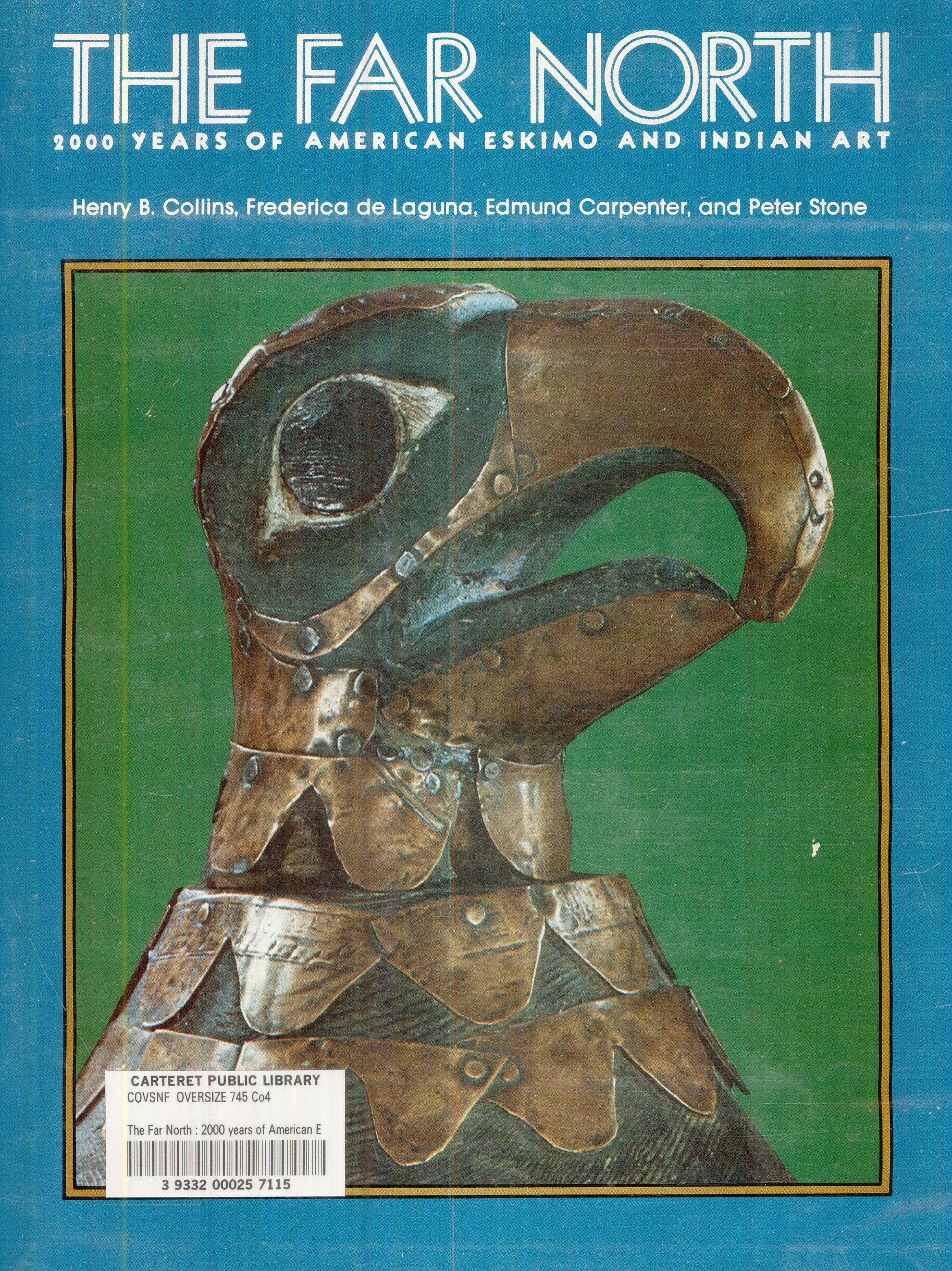 The Far North: 2000 Years of American Eskimo and Indian Art,Used