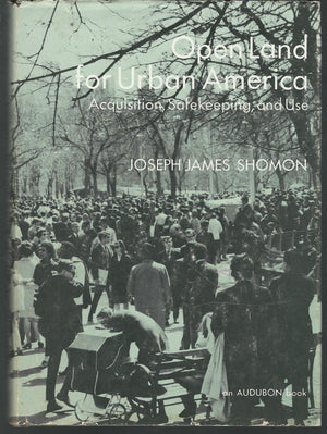 Open Land for Urban America: Acquisitions, Safekeeping, and Use,Used