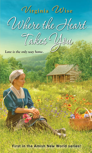 Where the Heart Takes You (Amish New World),Used