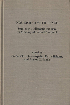 Nourished With Peace: Studies In Hellenistic Judaism In Memory Of Samuel Sandmel (Scholars Press Homage Series)-used
