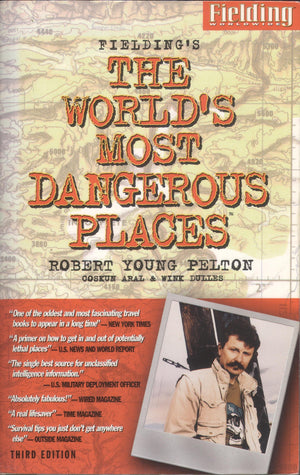 Fielding'S The World'S Most Dangerous Places (Robert Young Pelton The World'S Most Dangerous Places)