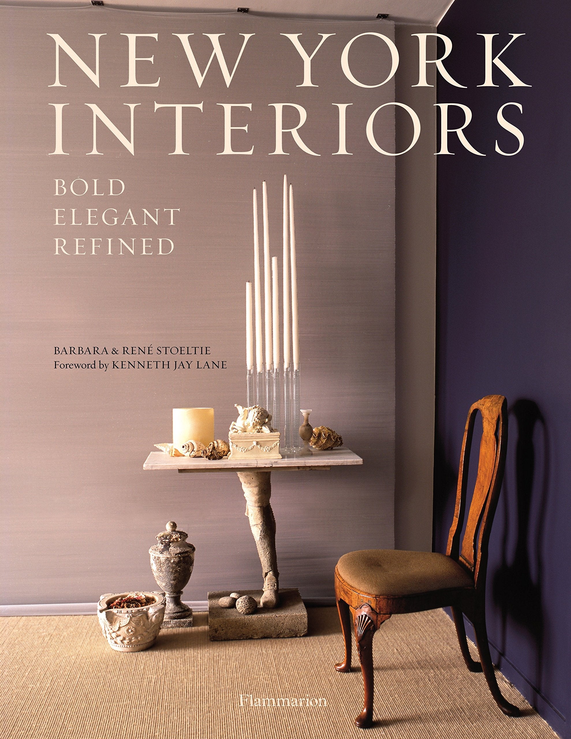 New York Interiors: Bold, Elegant, Refined: Bold, Elegant, Refined,Used