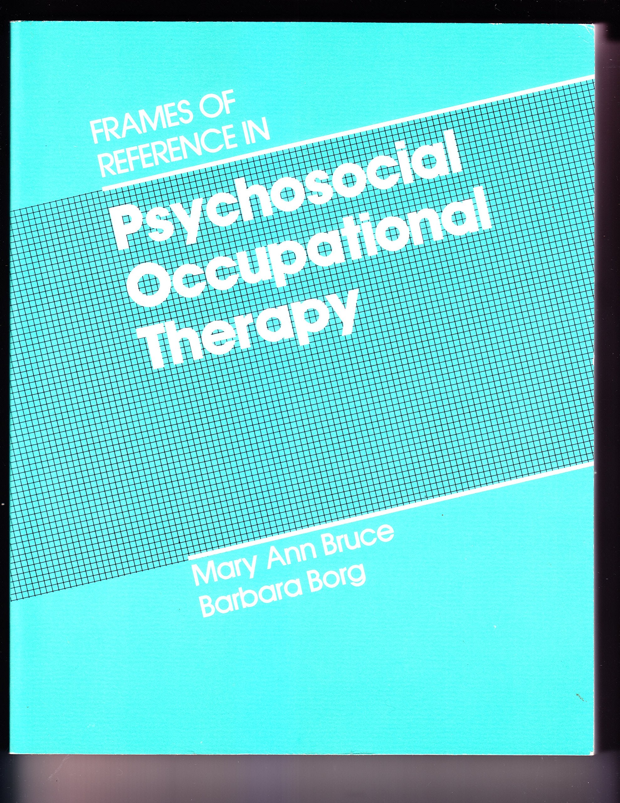 Frames Of Reference In Psychosocial Occupational Therapy,Used