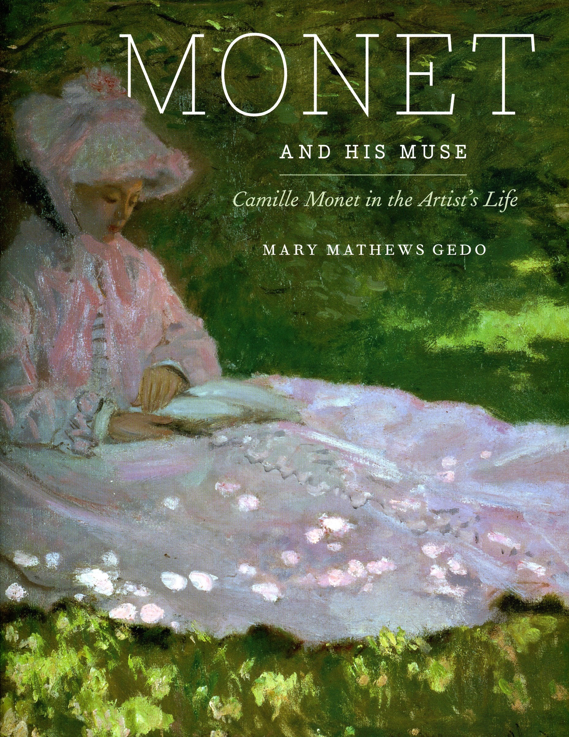 Monet and His Muse: Camille Monet in the Artist's Life,Used
