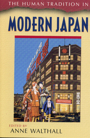 The Human Tradition in Modern Japan (The Human Tradition around the World series),Used