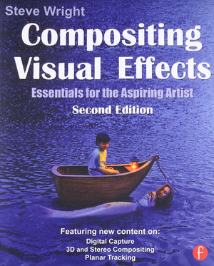 Compositing Visual Effects: Essentials for the Aspiring Artist,Used
