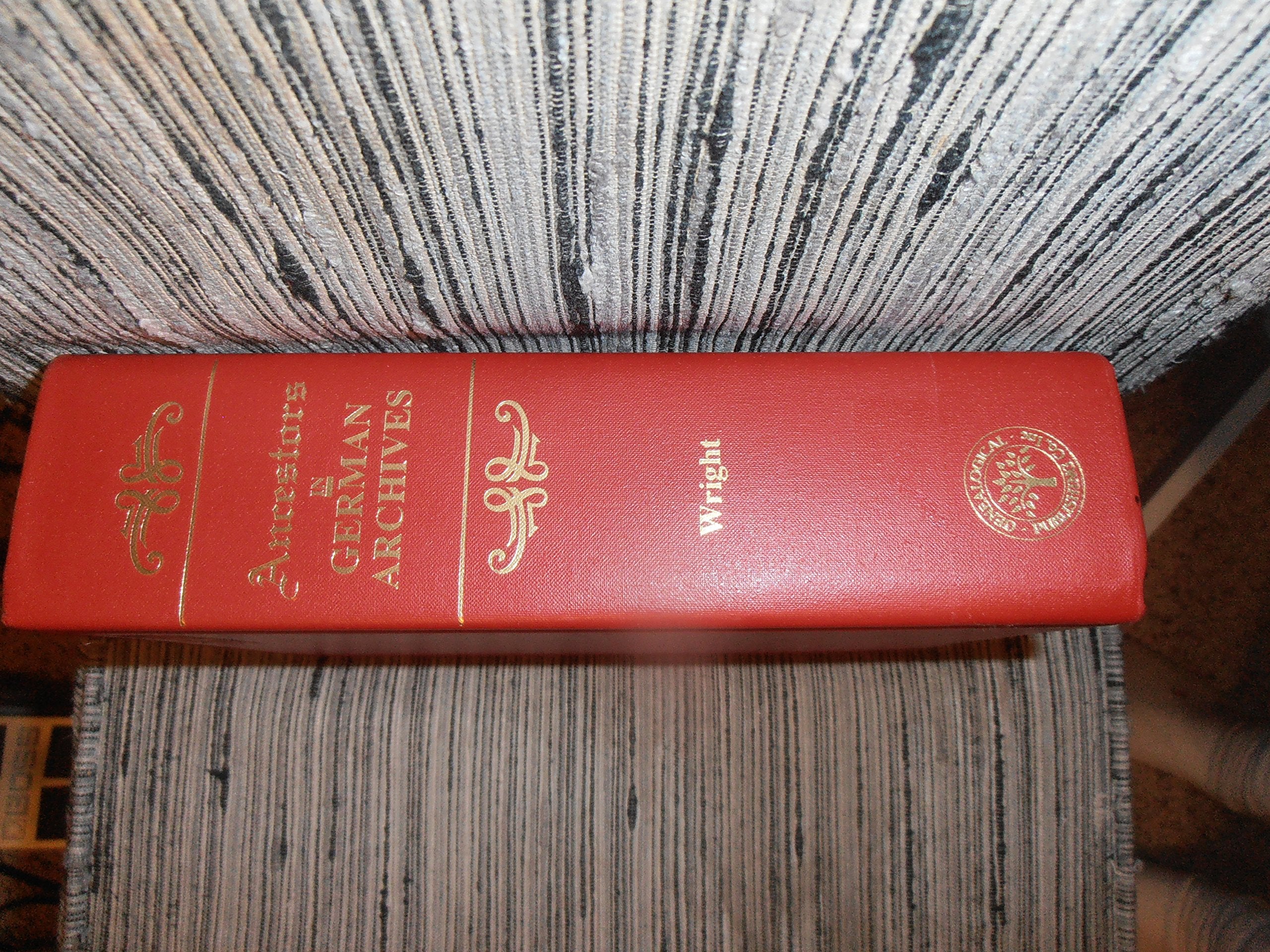 Ancestors in German Archives: A Guide to Family History Sources,New