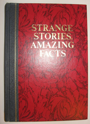 Strange Stories, Amazing Facts: Stories That are Bizarre, Unusual, Odd, Astonishing, and Often Incredible,New