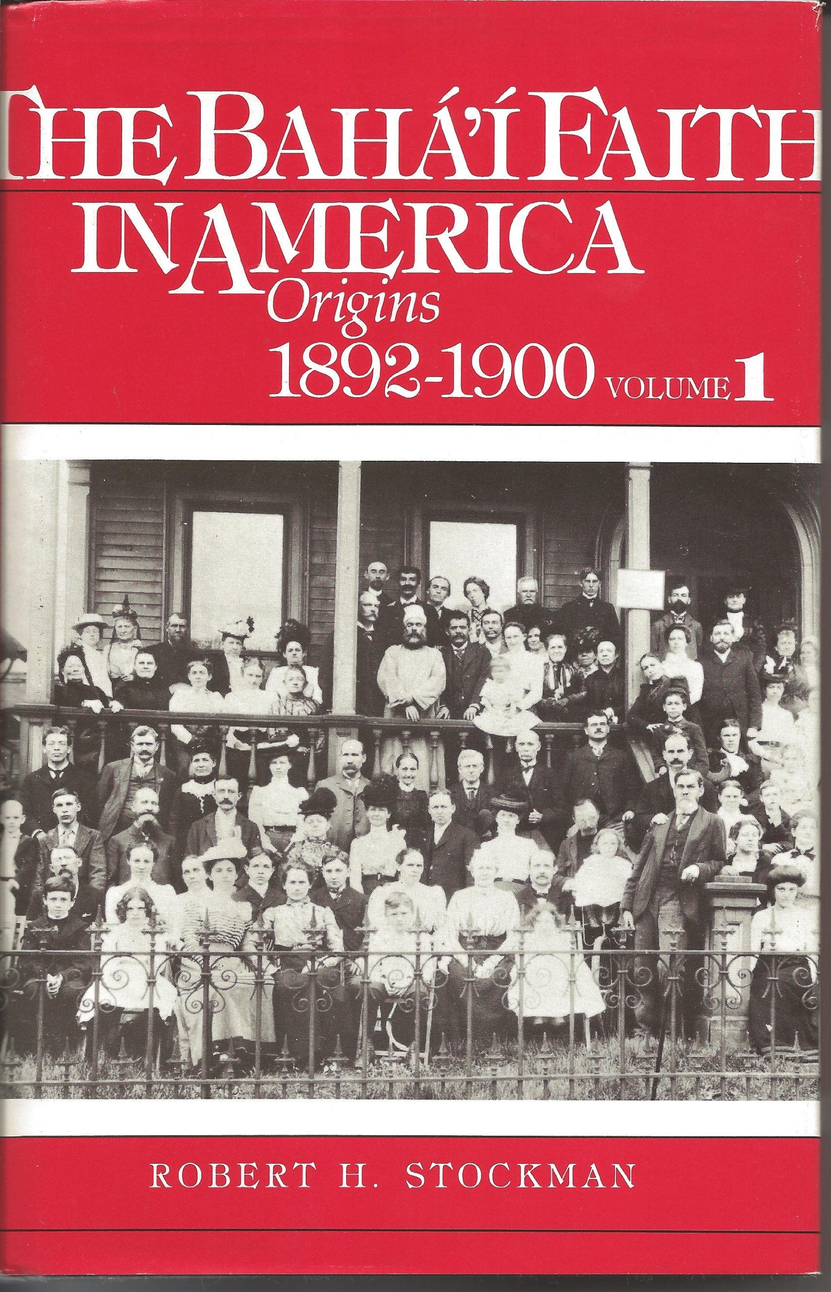 Baha'I Faith In America: Origins 18921900