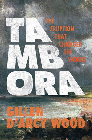 Tambora: The Eruption That Changed The World,Used