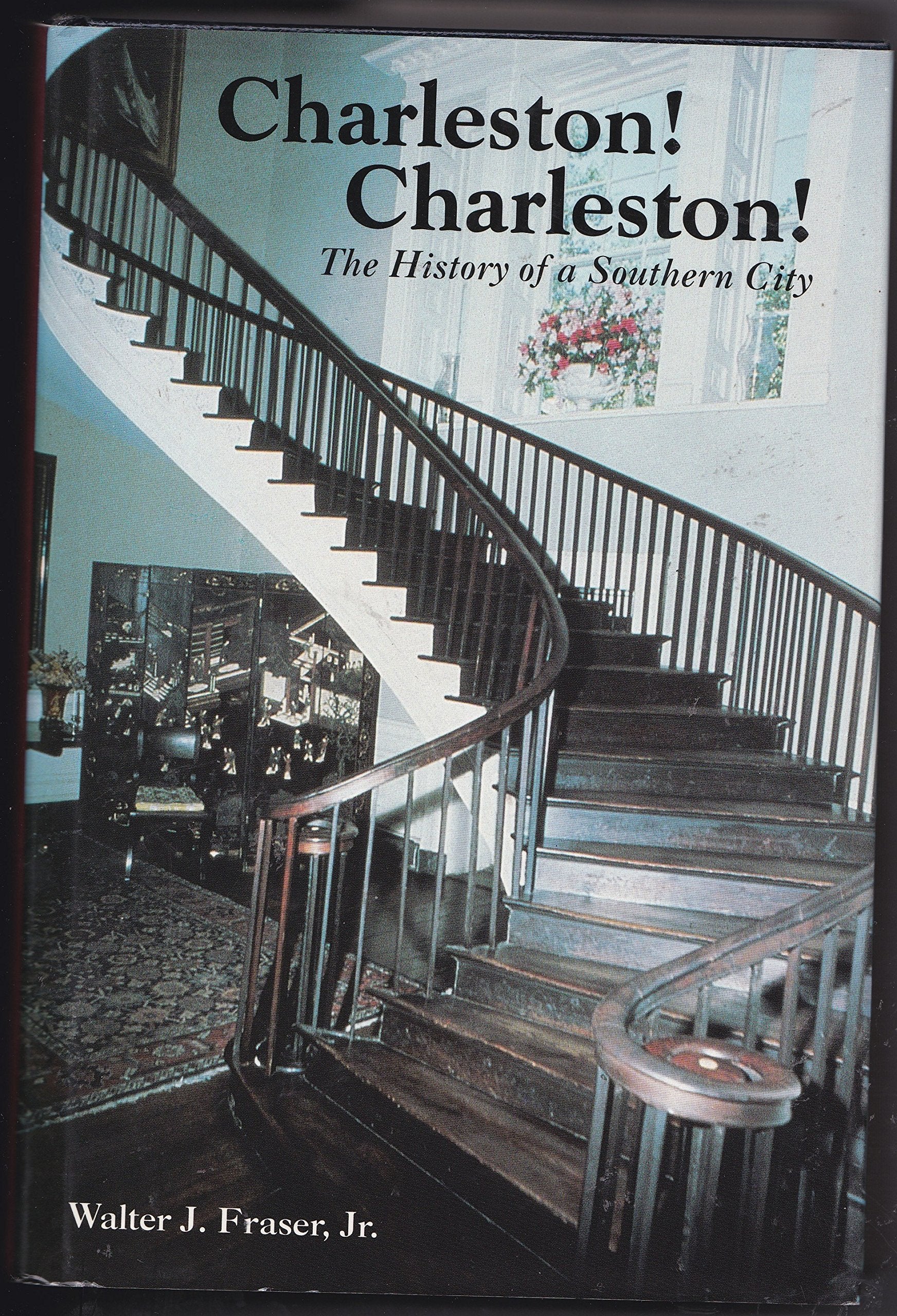 Charleston! Charleston!: The History of a Southern City,Used