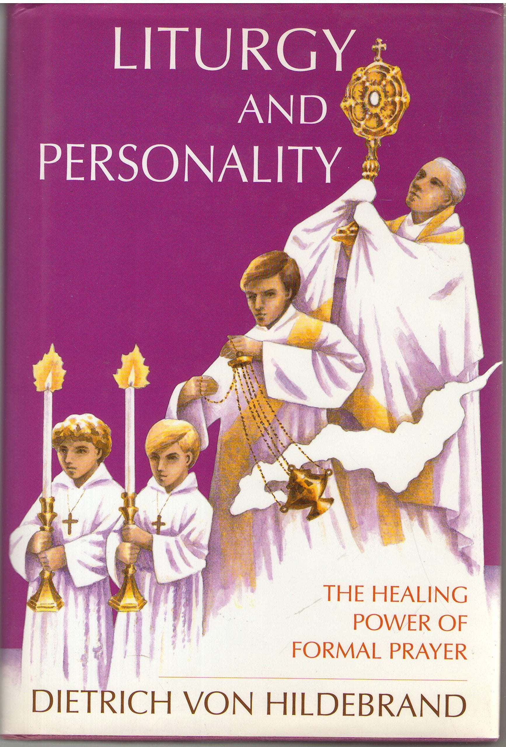 Liturgy and Personality: The Healing Power of Formal Prayer,Used