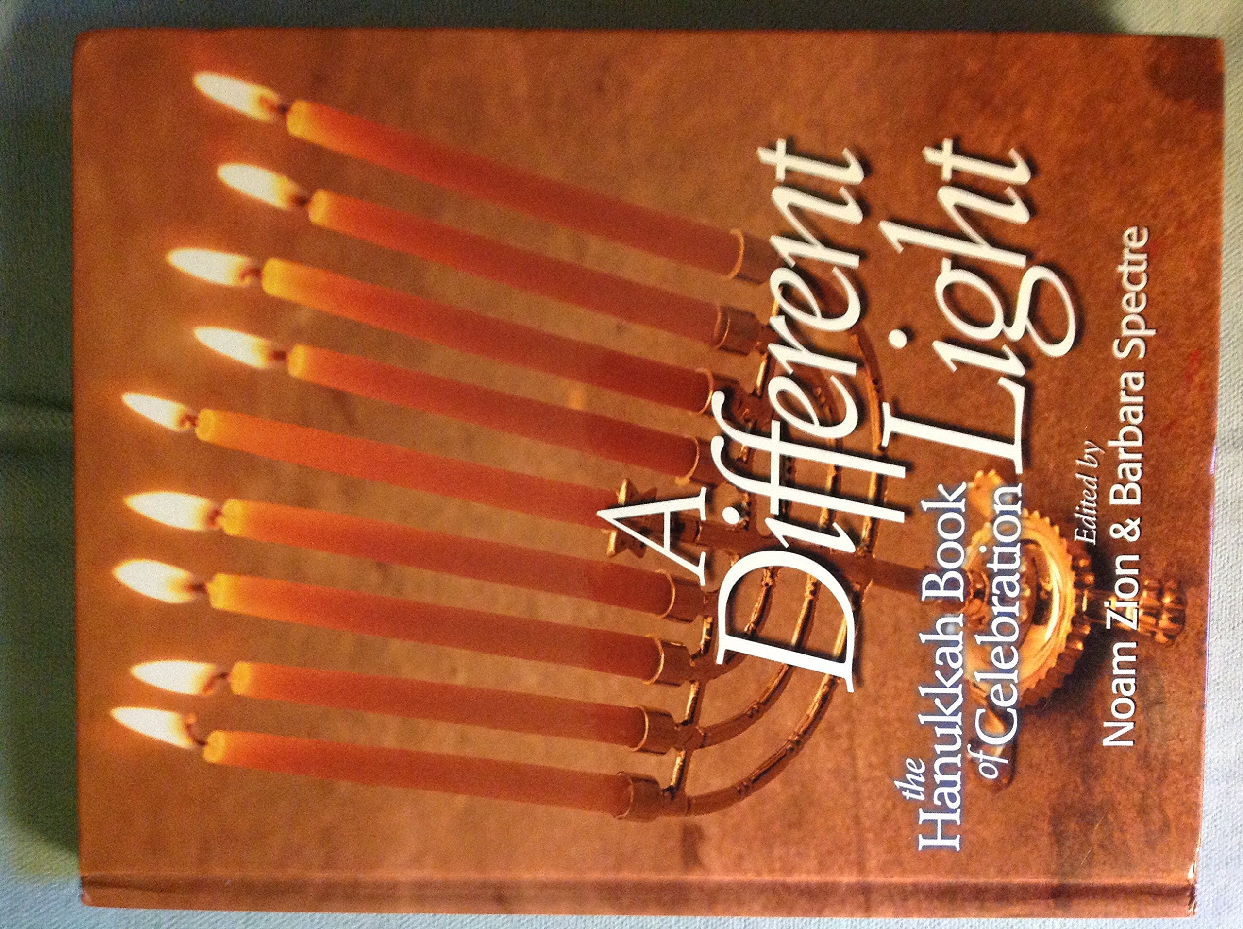 A Different Light : The Hanukkah Book of Celebration,Used