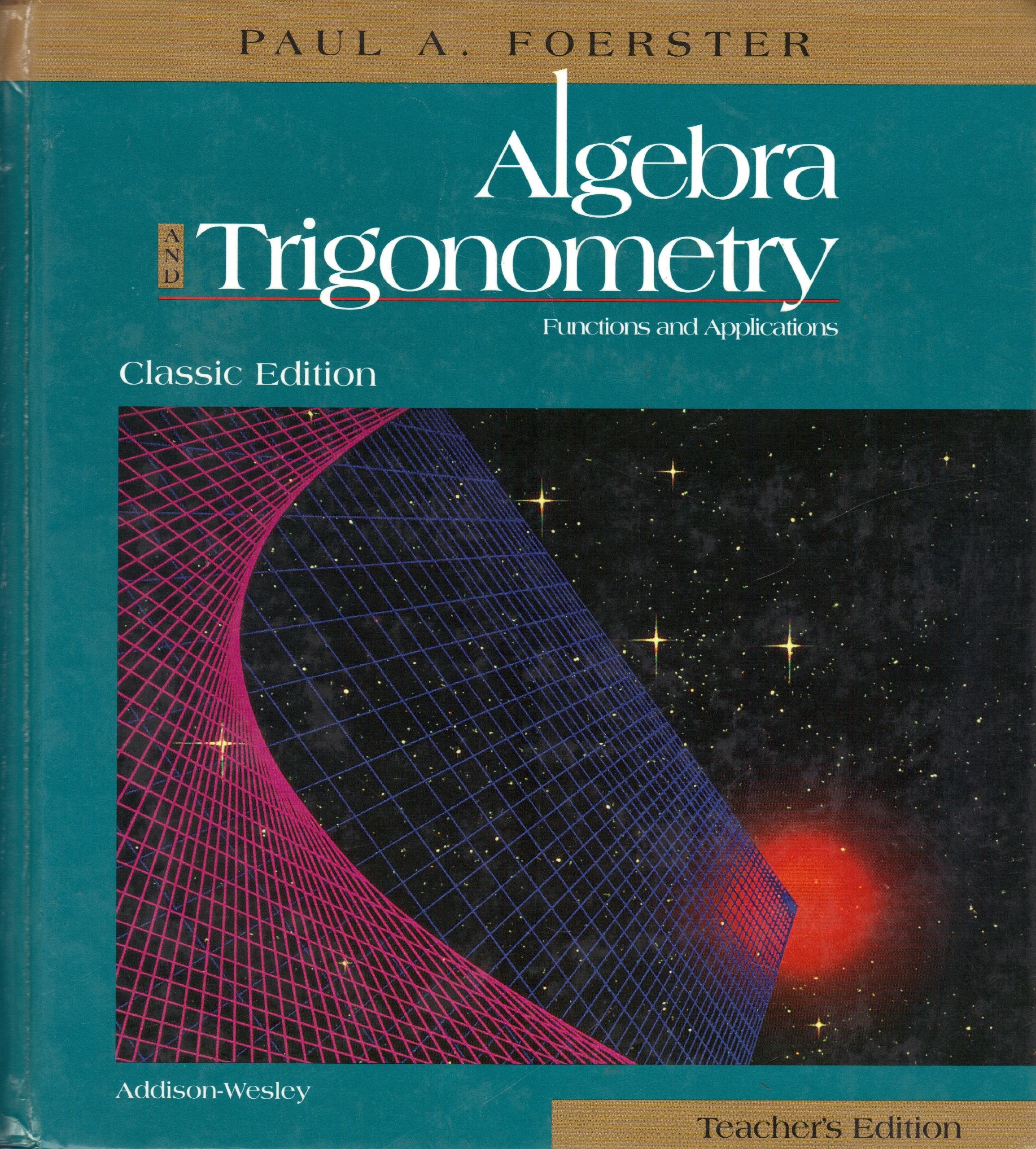 Algebra and Trigonometry Functions and Applications (Classic Edition) Teachers Edition,New