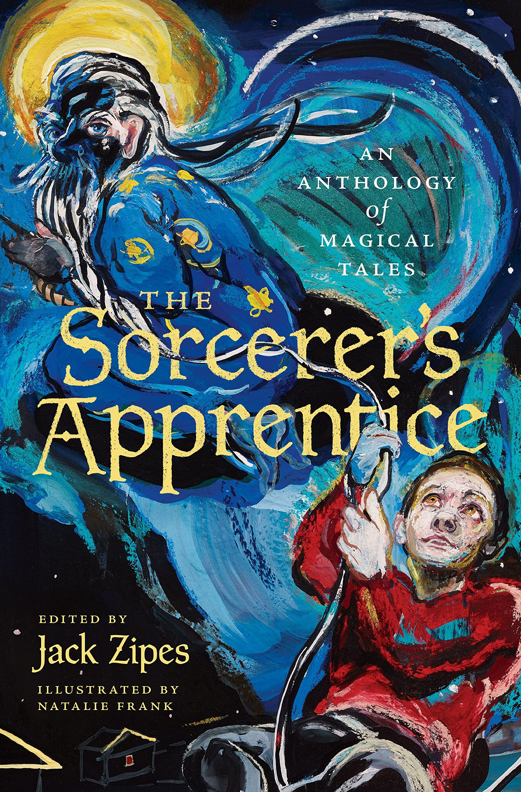 The Sorcerer'S Apprentice: An Anthology Of Magical Tales,Used