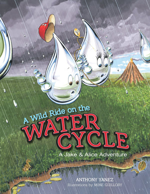 A Wild Ride on the Water Cycle (Jake & Alice),Used