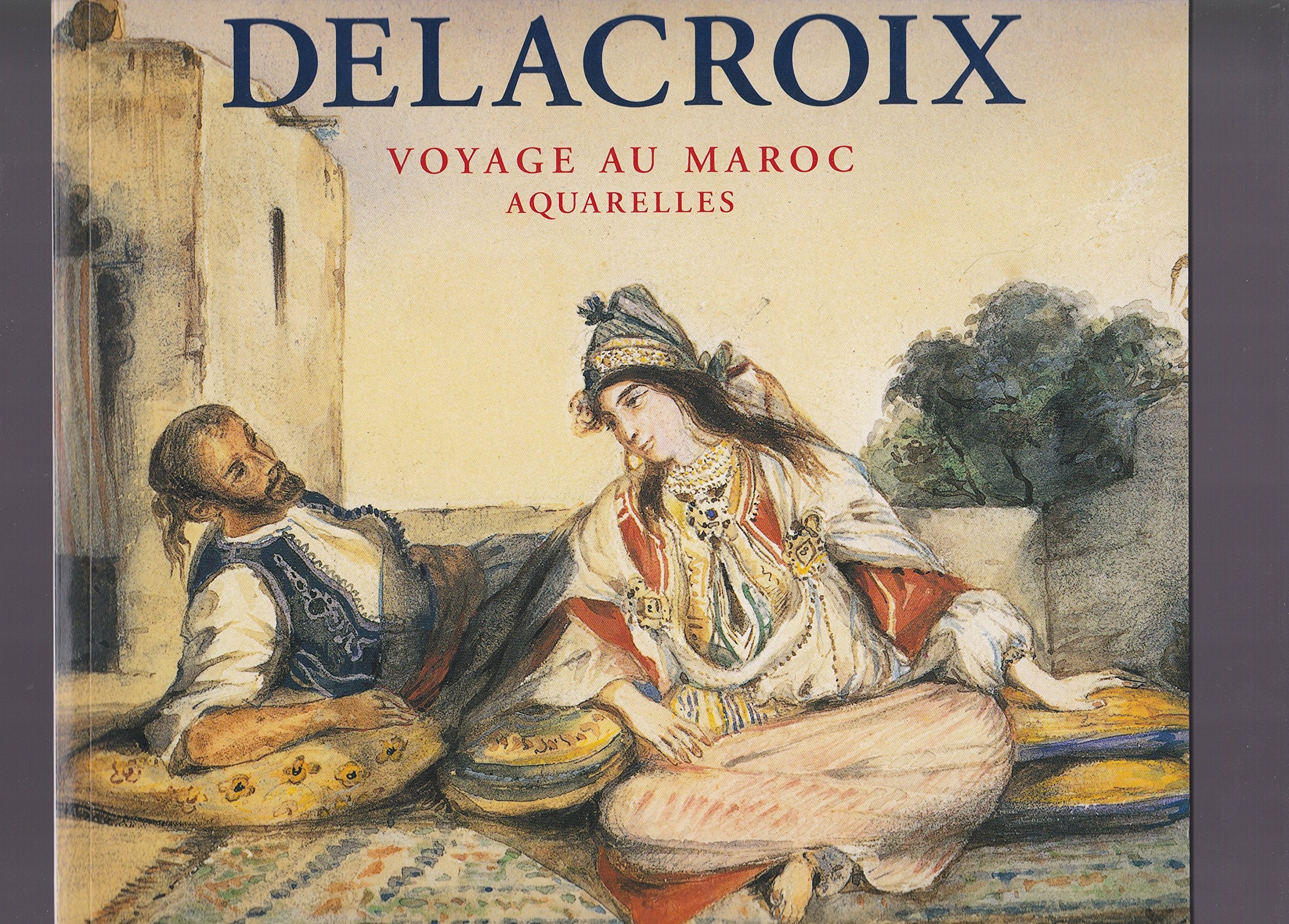 Delacroix: Moroccan Journey,Used