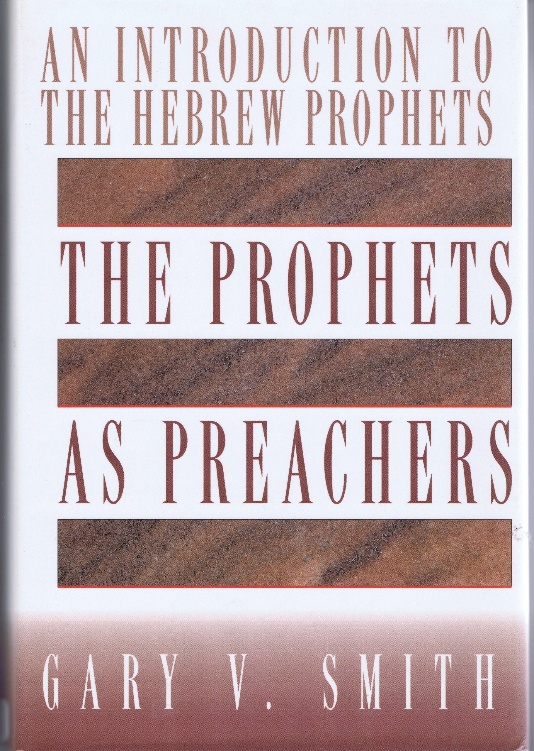 Prophets As Preachers: An Introduction To The Hebrew Prophets,Used