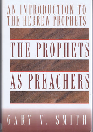 Prophets As Preachers: An Introduction To The Hebrew Prophets,Used
