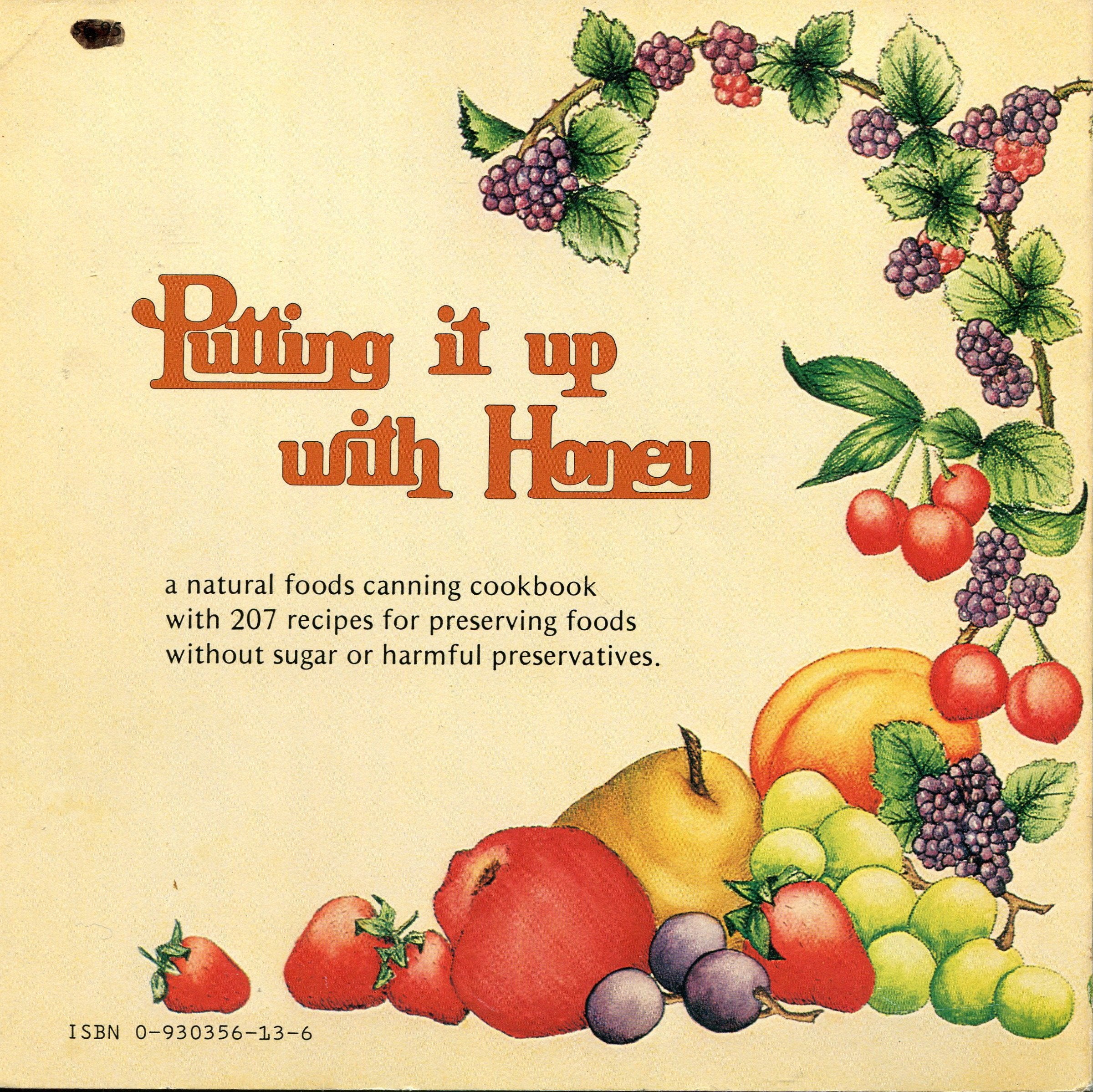 Putting It Up With Honey: A Natural Foods Canning And Preserving Cookbook,Used