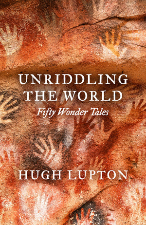 Unriddling the World: Fifty Wonder Tales