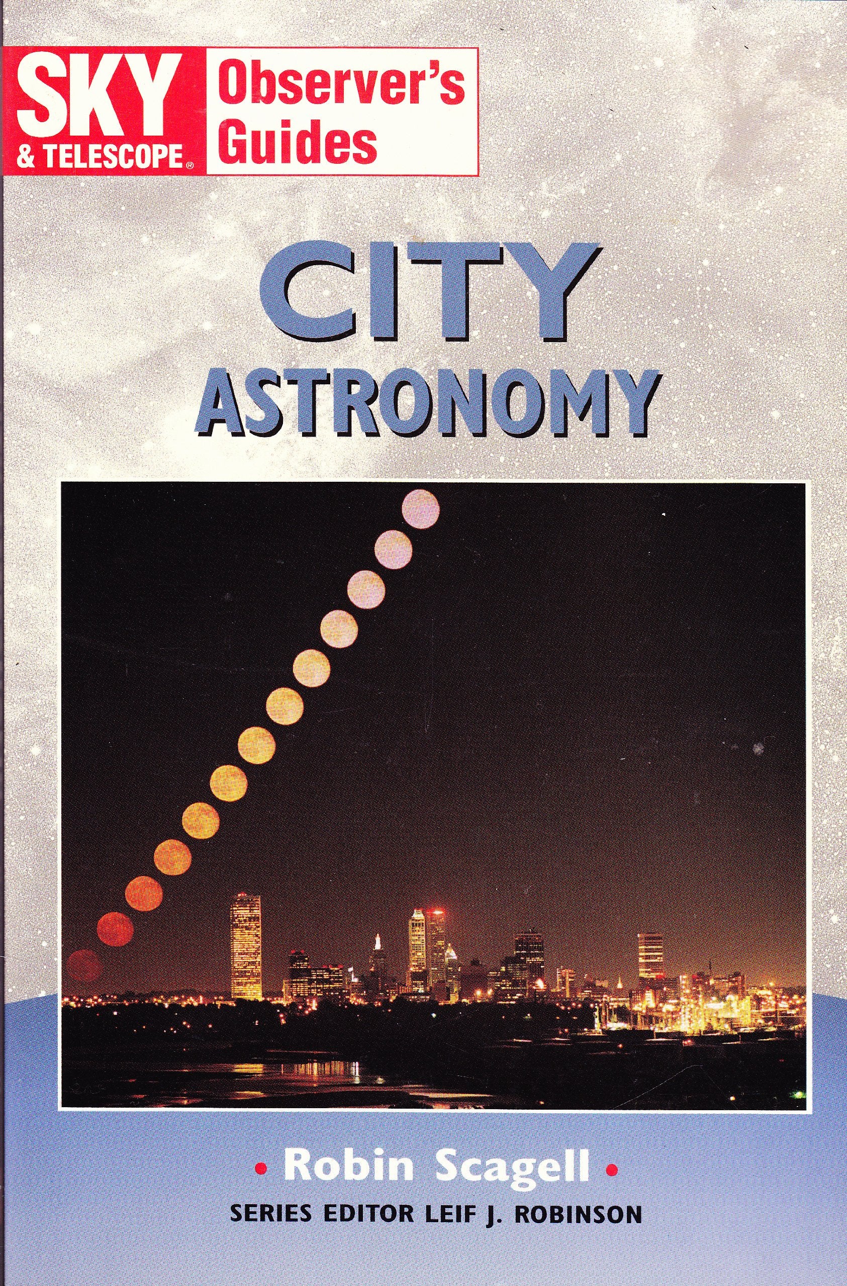City Astronomy (Sky & Telescope Observer's Guides),Used