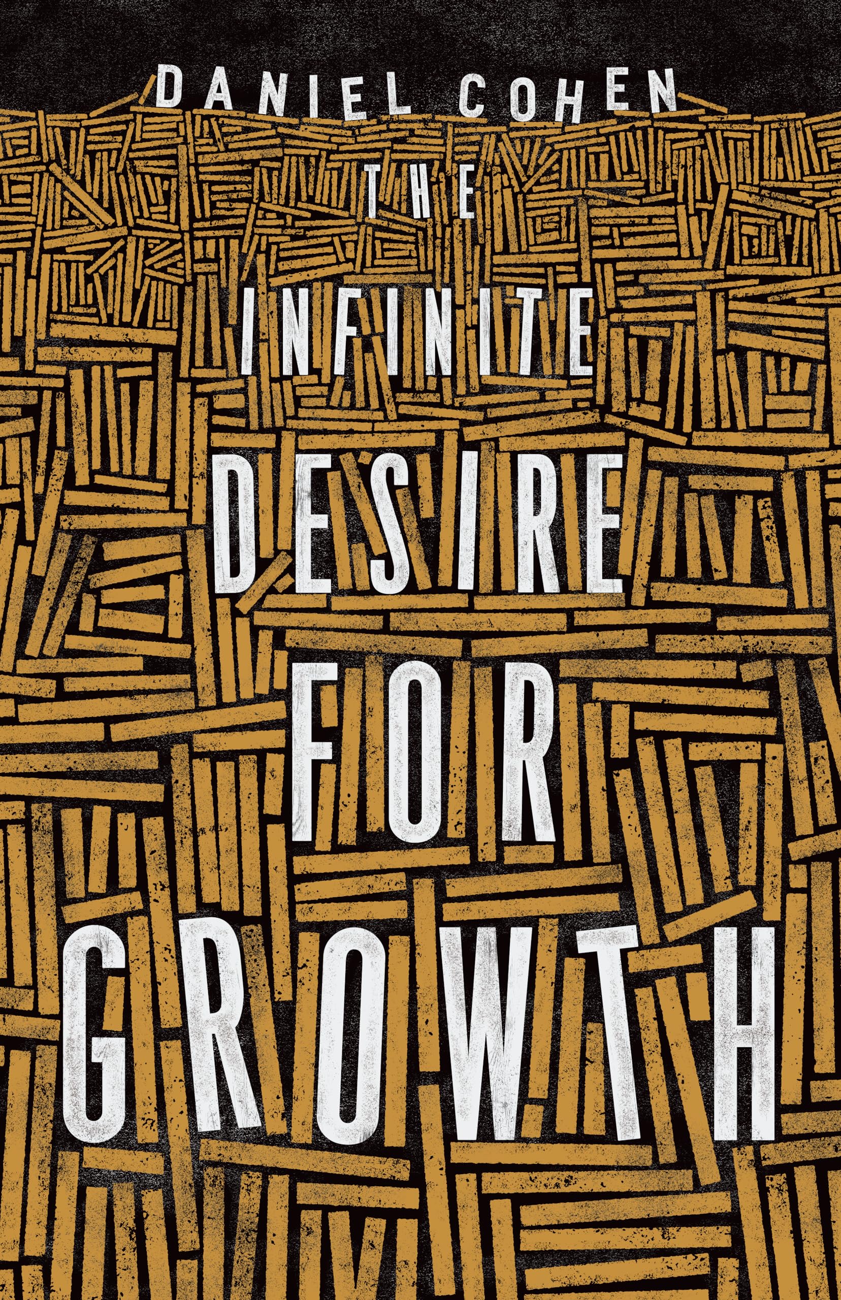 The Infinite Desire for Growth,Used