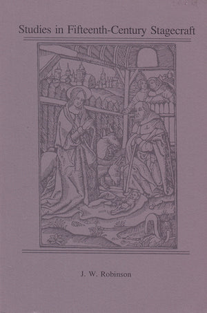 Studies in FifteenthCentury Stagecraft (Early Art, Drama, and Music Monograph Series, 14),Used