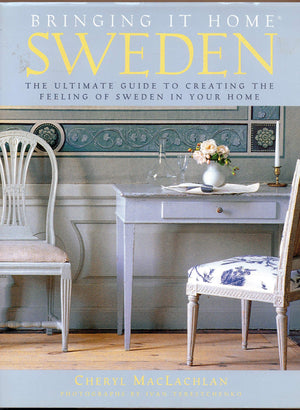 Bringing It Home: Sweden: The Ultimate Guide to Creating the Feeling of Sweden in Your Home,Used