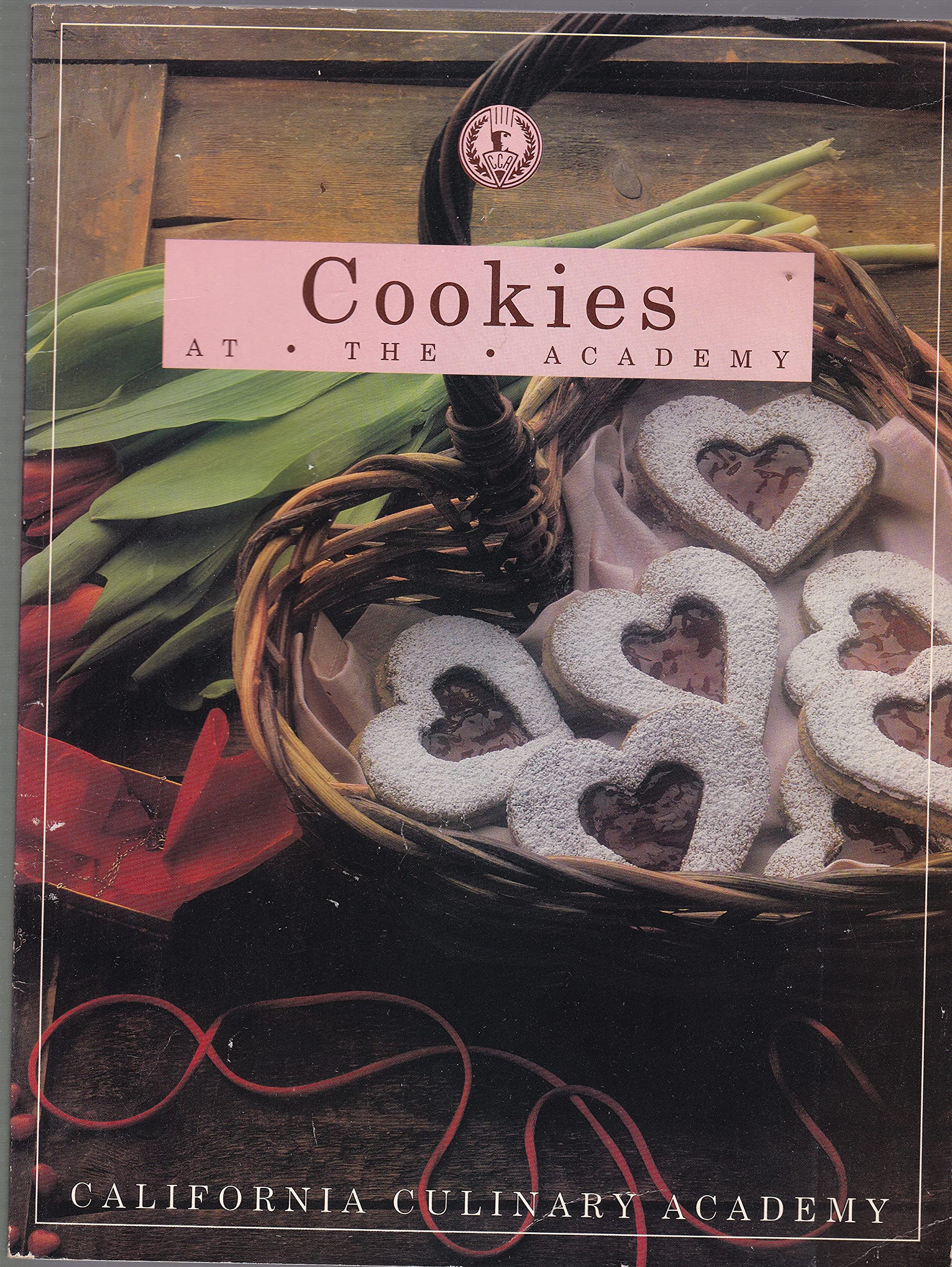 Cookies at the Academy (California Culinary Academy Series),Used