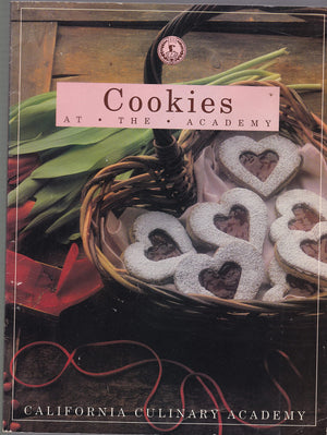 Cookies at the Academy (California Culinary Academy Series),Used