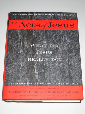 The Acts of Jesus: What Did Jesus Really Do?,Used