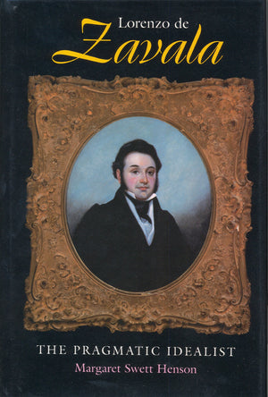 Lorenzo De Zavala: The Pragmatic Idealist (Significant Texans, No 1),Used