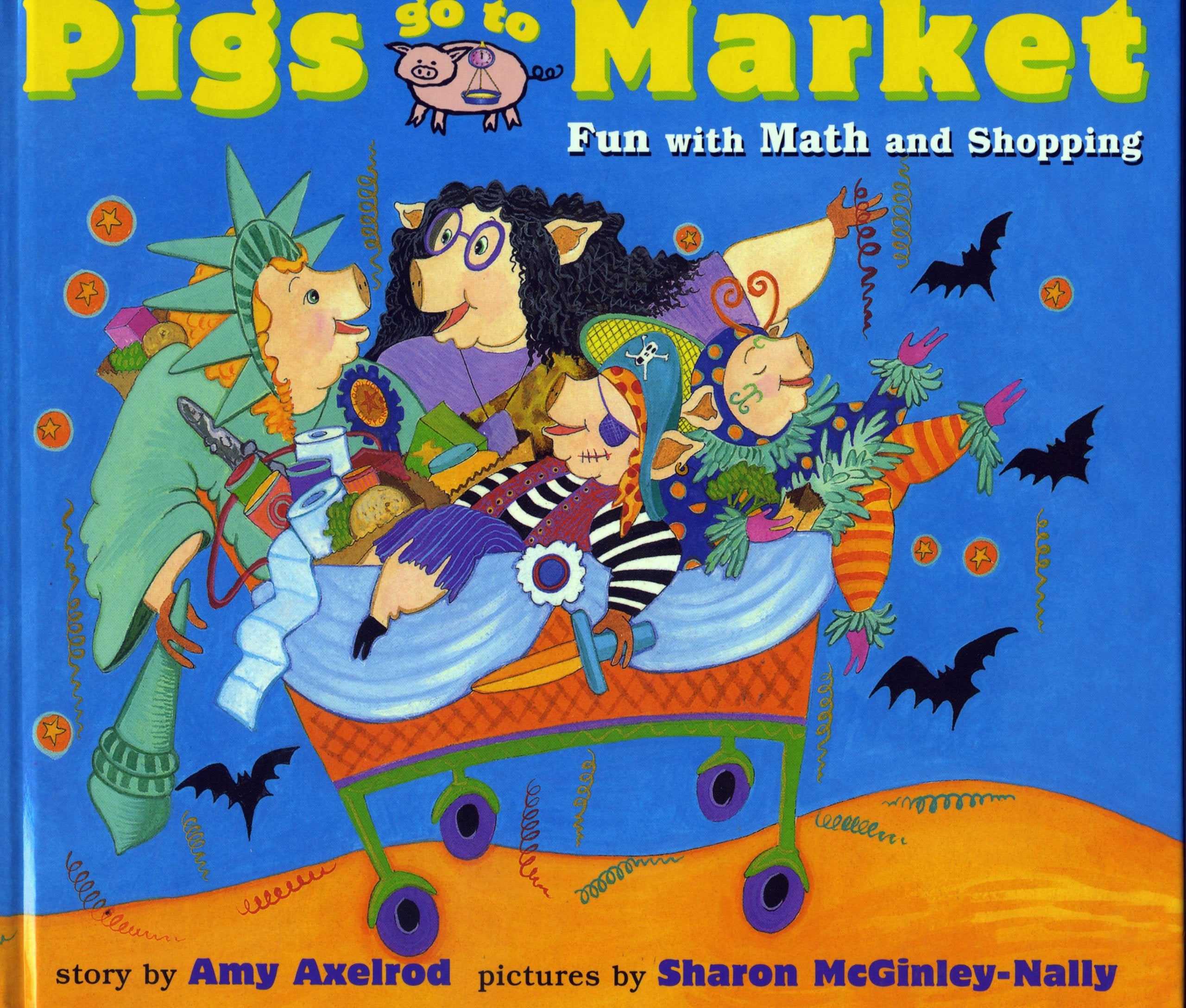 Pigs Go to Market: Fun with Math and Shopping (Pigs Will Be Pigs),New