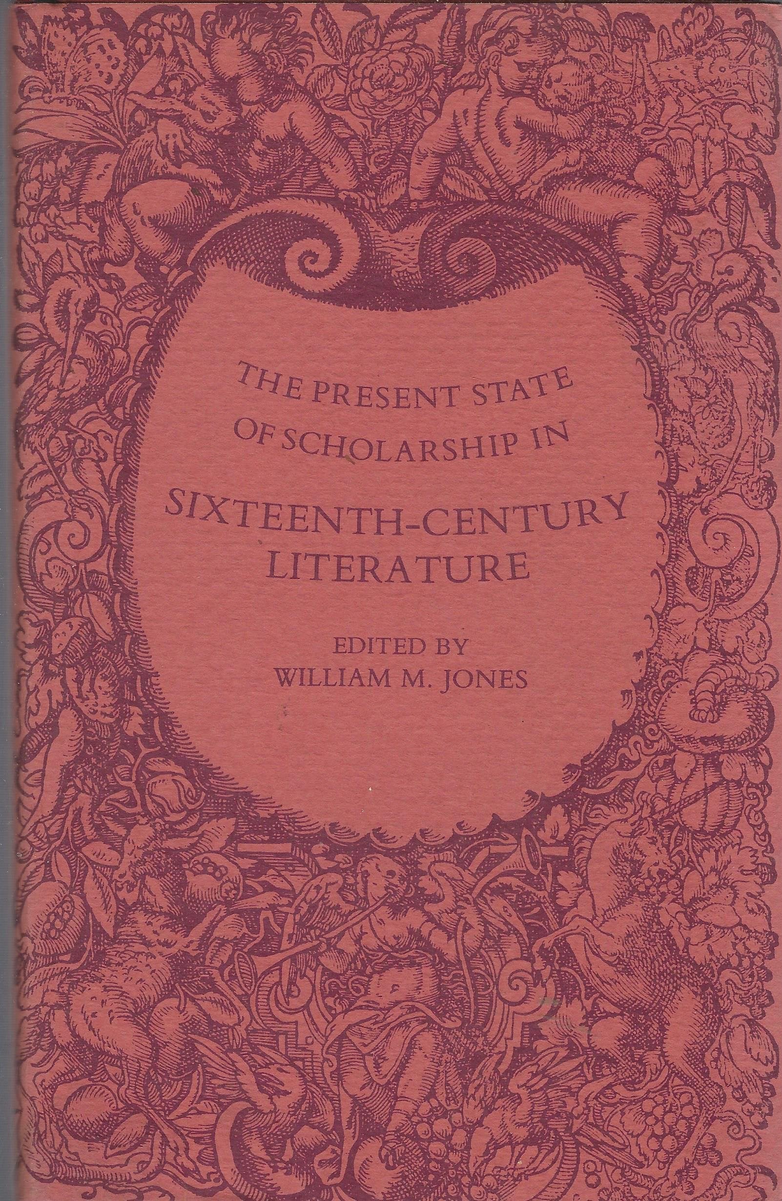 The Present State of Scholarship in SixteenthCentury Literature,Used