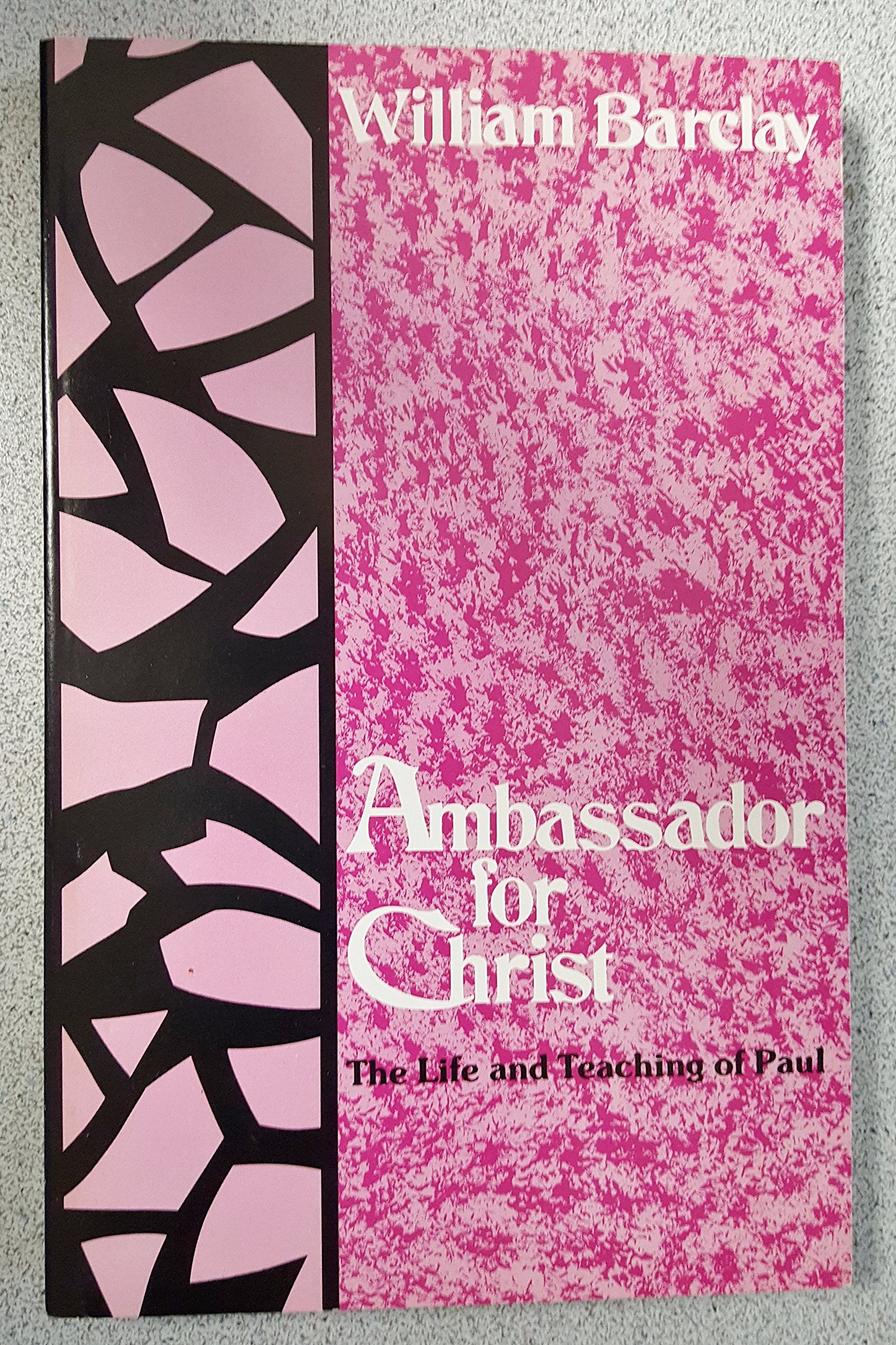 Ambassador for Christ;: The life and teaching of Paul,Used
