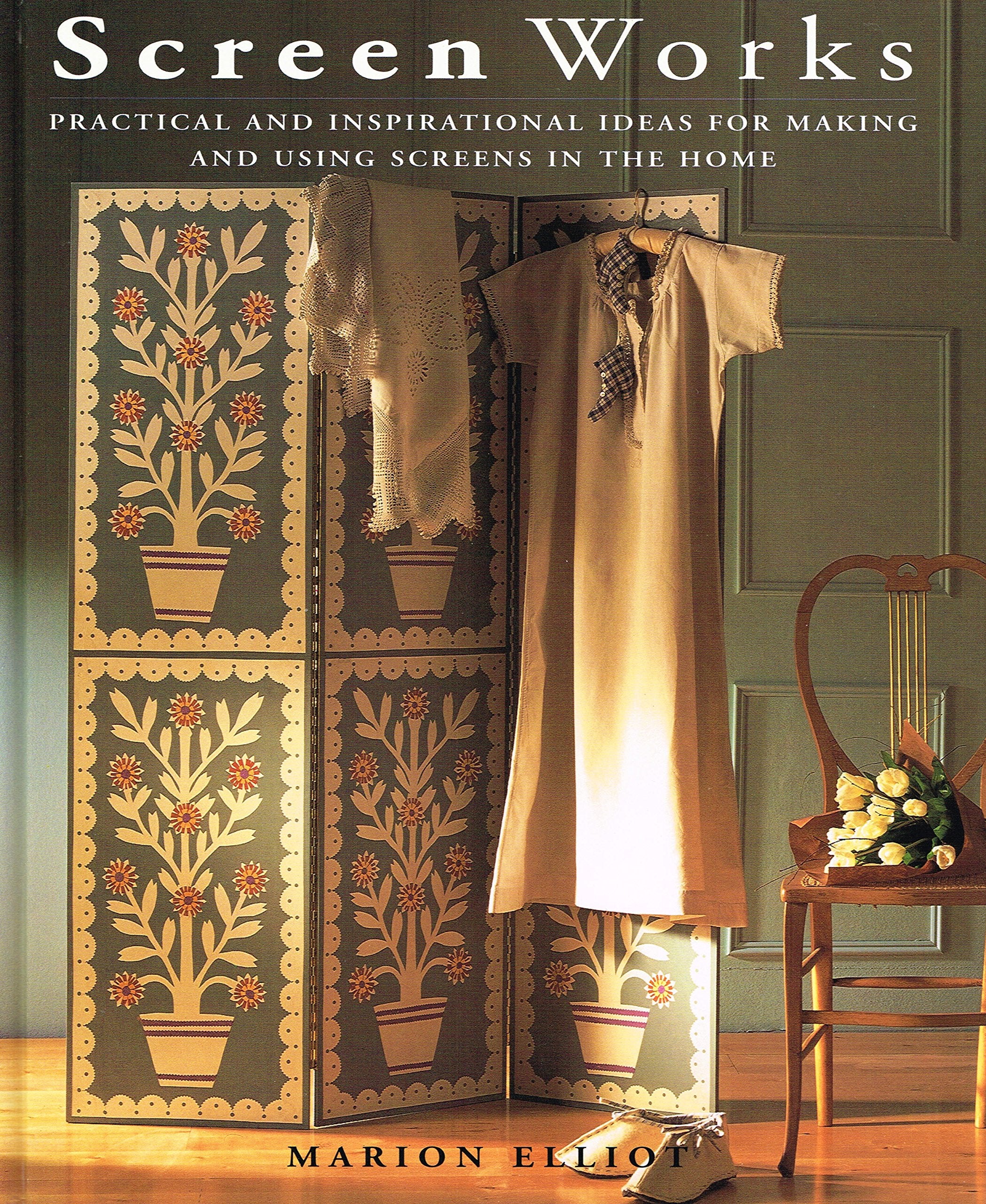 Screen Works: Practical and Inspirational Ideas for Making and Using Screens in the Home,Used