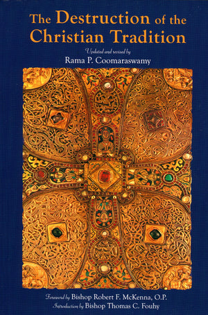 The Destruction of the Christian Tradition, Updated and Revised,New