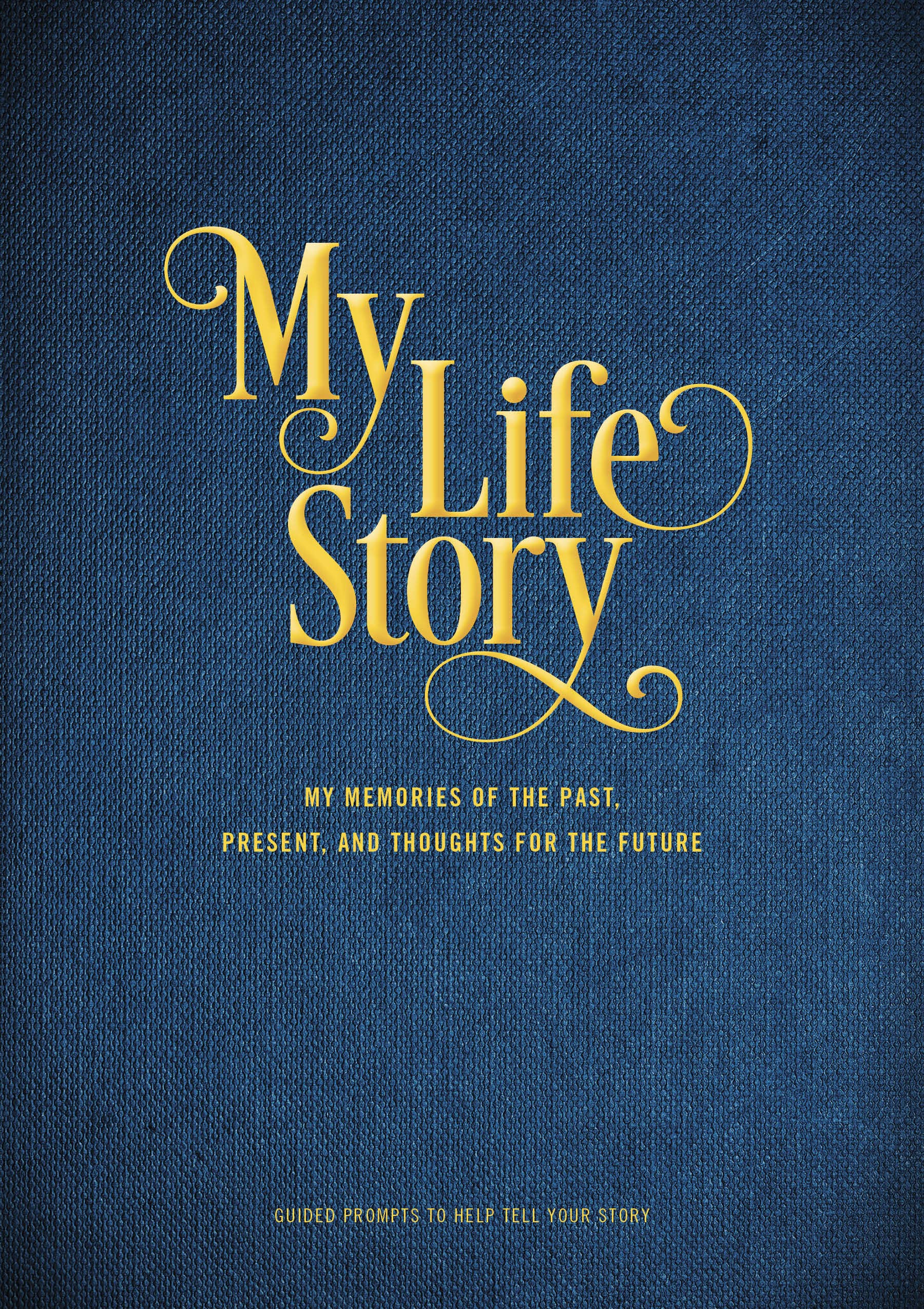 My Life Story: My Memories Of The Past, Present, And Thoughts For The Future  Guided Prompts To Help Tell Your Story (Volume 7)